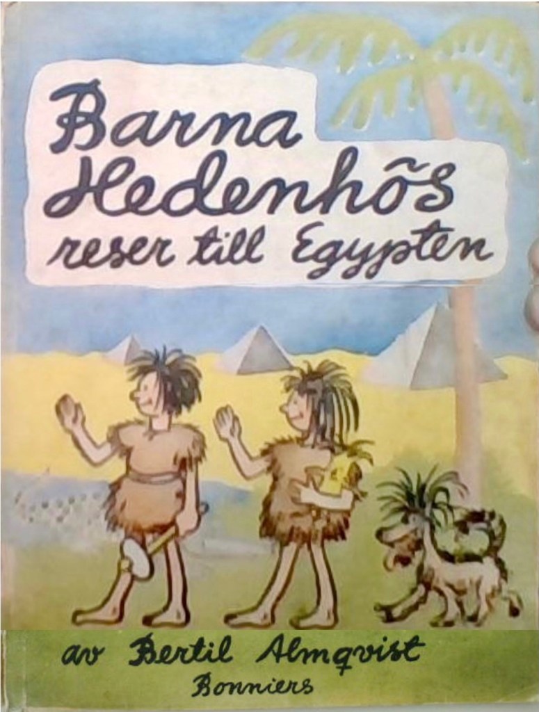Barna Hedenhös reser till Egypten (1949). ©Bonniers
