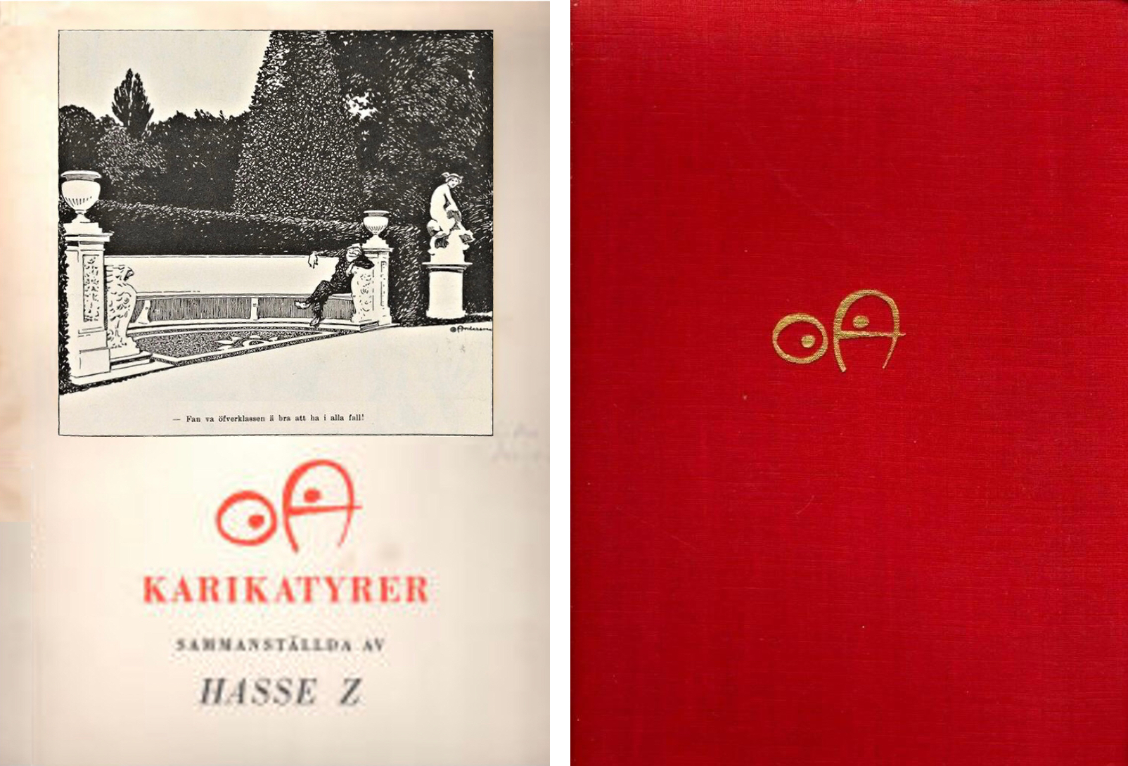 1945 – OA Karikatyrer. Bonnier, Stockholm. 161 sidor. Redaktör Hans Zetterström. Med och utan skyddsomslag. ©Bonniers
