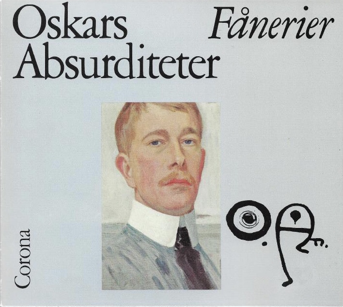 1985 – OA: Oskars absurditeter: fånerier. Corona, Malmö. 48 sidor. ISBN 91-564-0976-1. Redaktör Ulf Bergström